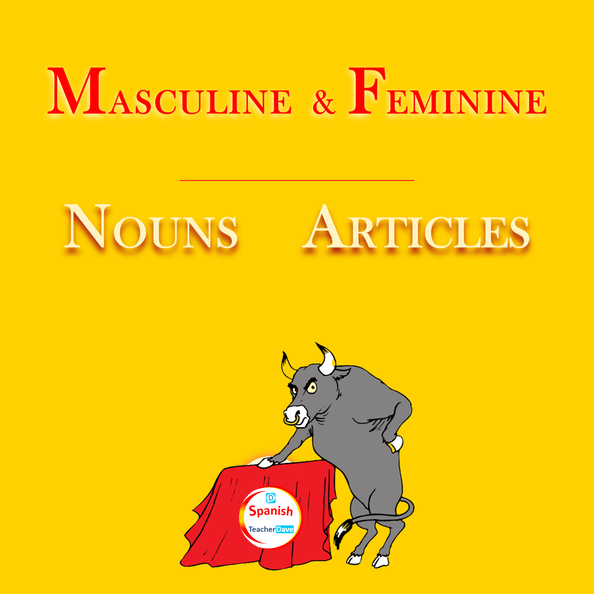 Spanish Masculine and Feminine Nouns and Articles